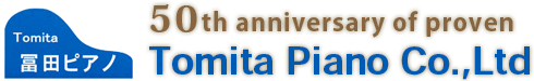 50th anniversary of proven Tomita Piano Co.,Ltd